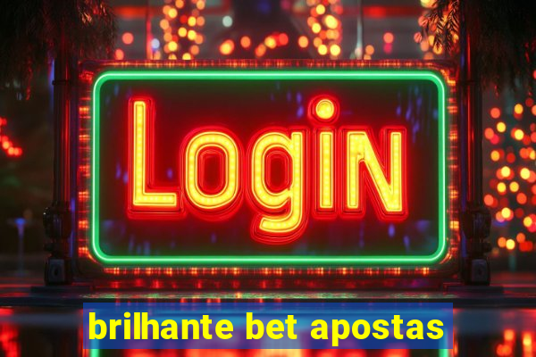 brilhante bet apostas